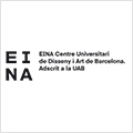 Eina, Centro Universitario de Diseño y Arte de Barcelona (UAB) Eina, Centro Universitario de Diseño y Arte de Barcelona (UAB)